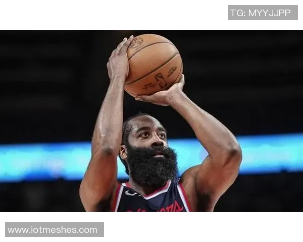 哈登足部酸痛问题得到缓解明天有望出战灰熊比赛