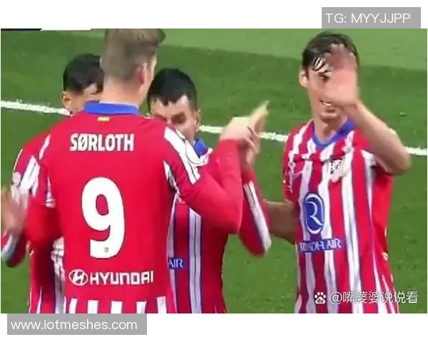 小西蒙尼崭露头角成为马竞阵中关键球员展现出显著进步